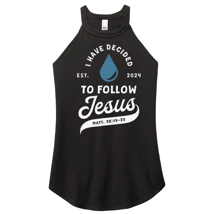 Have Decided To Follow Jesus Baptism Baptized Christian 2024 Women’s Perfect Tri Rocker Tank