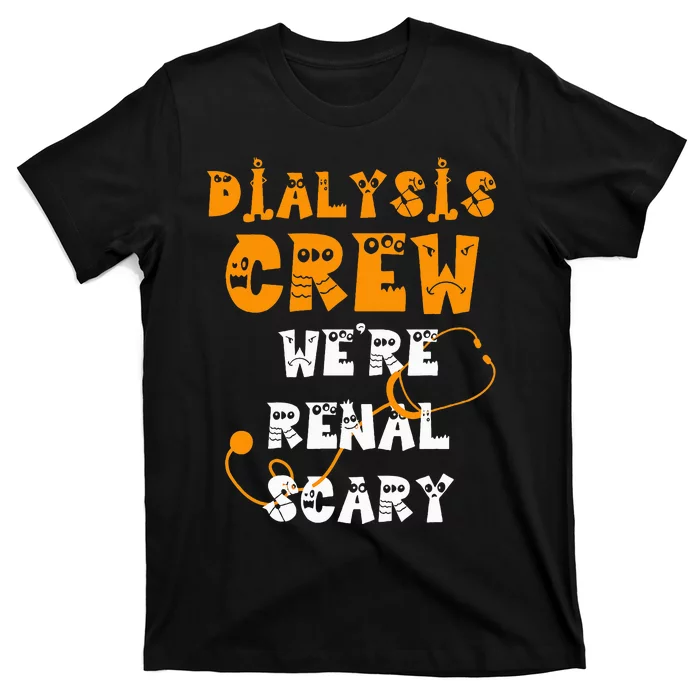 Halloween Dialysis Tech Kidney Nurse Crew Renal Scary T-Shirt