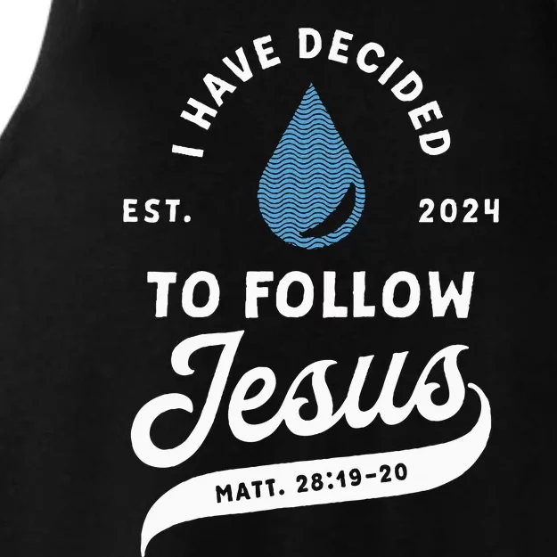 Have Decided To Follow Jesus Baptism Baptized Christian 2024 Ladies Tri-Blend Wicking Tank