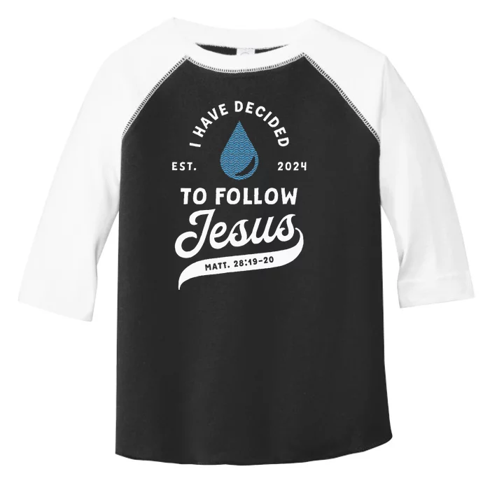 Have Decided To Follow Jesus Baptism Baptized Christian 2024 Toddler Fine Jersey T-Shirt