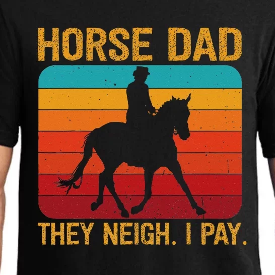 Horse Dad They Whinny I Pay Pajama Set