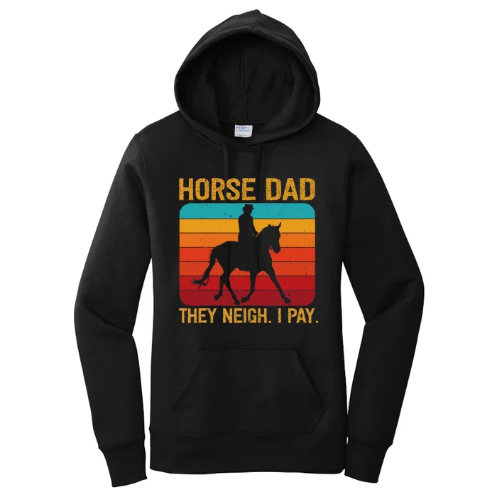 Horse Dad They Whinny I Pay Women's Pullover Hoodie