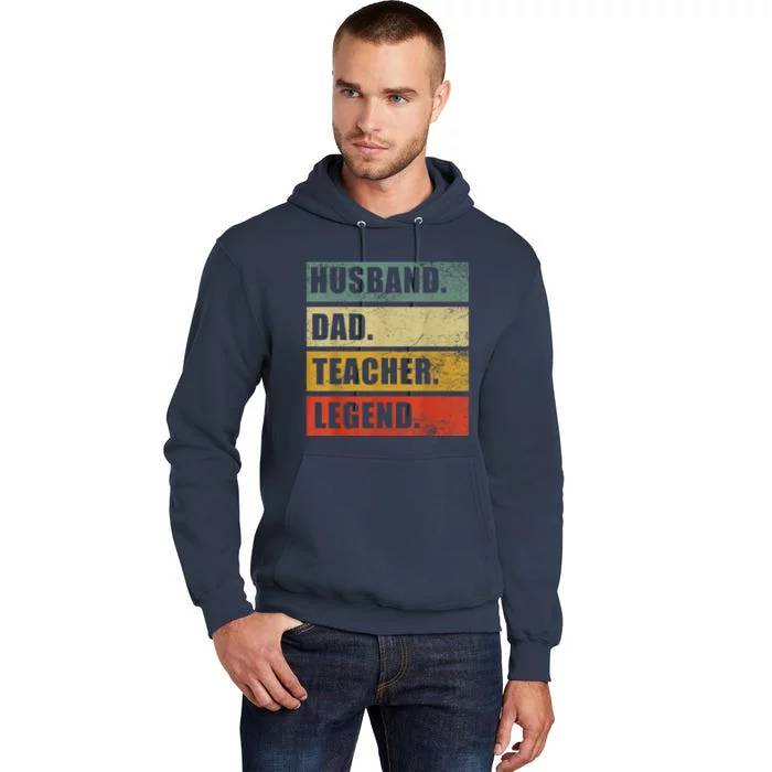 Husband Dad Teacher Legend Funny Fathers Day Teaching Tall Hoodie