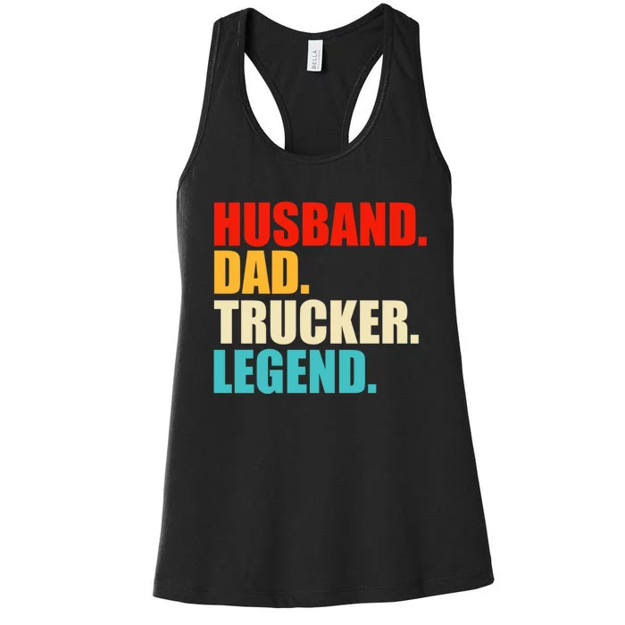 Husband Dad Trucker Legend Funny Truck Driver Trucking Women's Racerback Tank