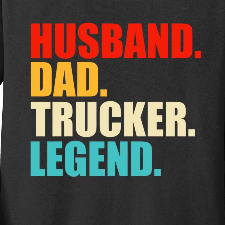 Husband Dad Trucker Legend Funny Truck Driver Trucking Kids Long Sleeve Shirt