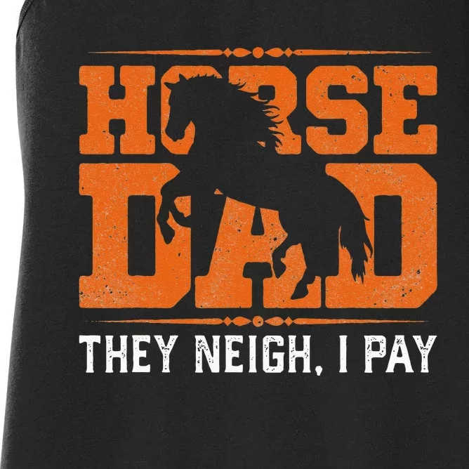 Horse Dad They Neigh I Pay Women's Racerback Tank