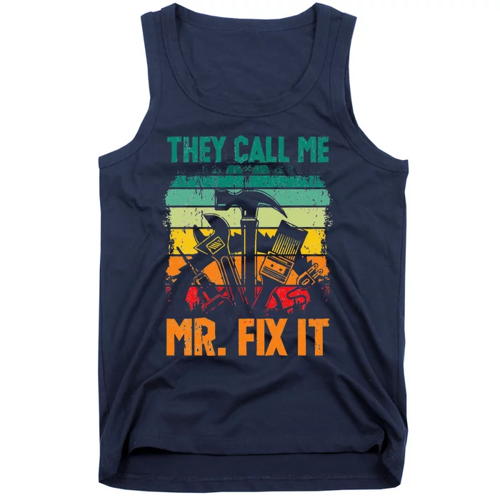 Handyman Dad They Call Me Mr Fix It Repairman Fathers Day Tank Top