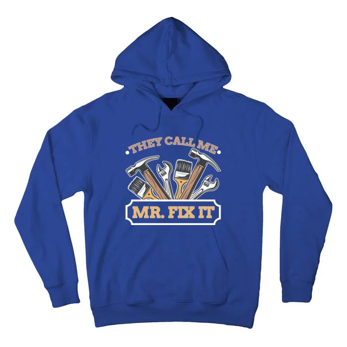 Handy Dad They Call Me Mr Fix It Repair Funny Papa Gift Tall Hoodie