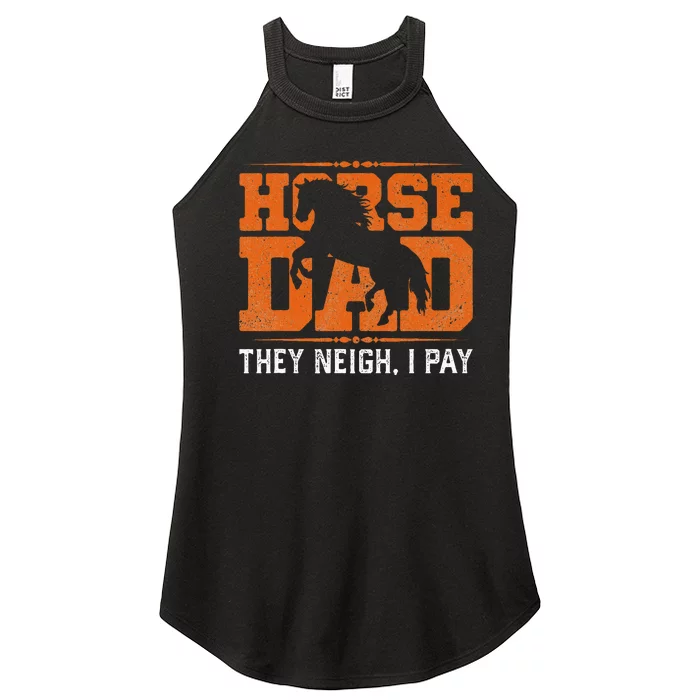 Horse Dad They Neigh I Pay Women’s Perfect Tri Rocker Tank