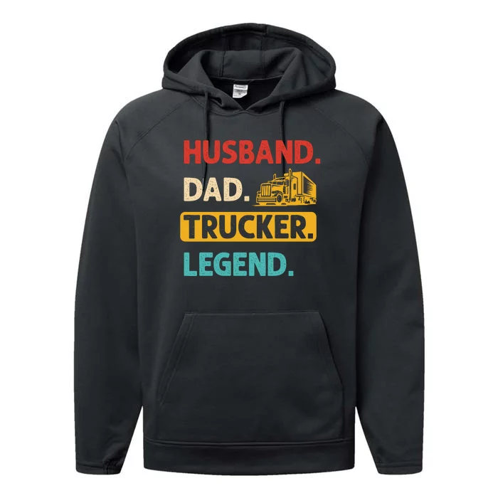 Husband Dad Trucker Legend Funny Trucker Performance Fleece Hoodie