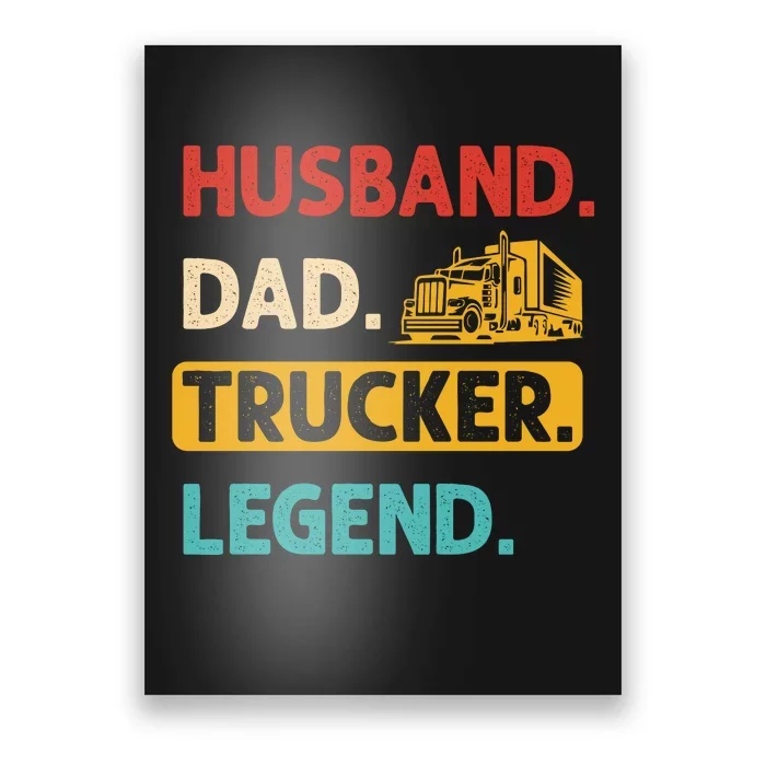 Husband Dad Trucker Legend Funny Trucker Poster