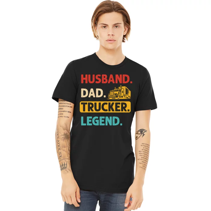 Husband Dad Trucker Legend Funny Trucker Premium T-Shirt