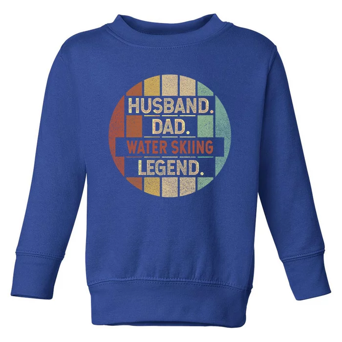 Husband Dad Water Skiing Legend Vintage Gift Toddler Sweatshirt