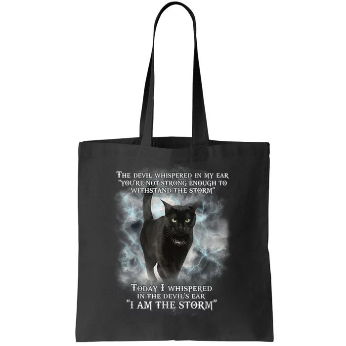 He Devil Whispered In My Ear You ArenT Strong Enough Cat Tote Bag