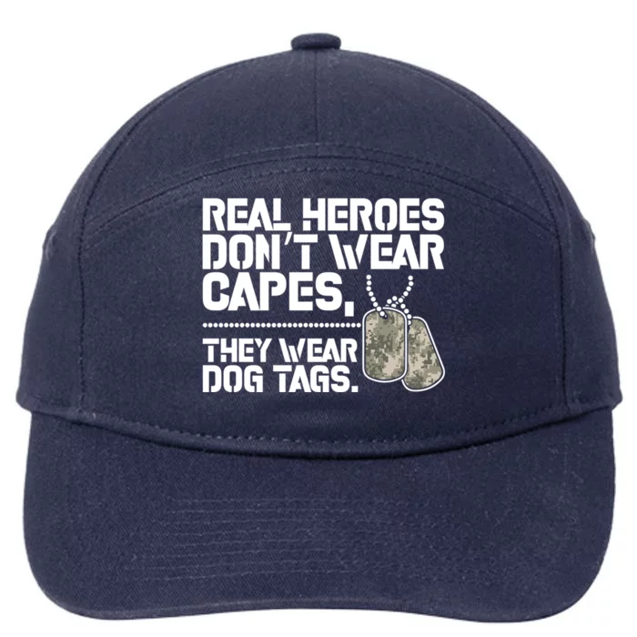 Heroes Dont Wear Capes They Wear Dog Tag Military Support Funny Gift 7-Panel Snapback Hat