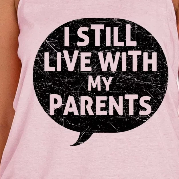 Humor Design With Quote I Still Live With My Parents Cute Gift Women's Knotted Racerback Tank