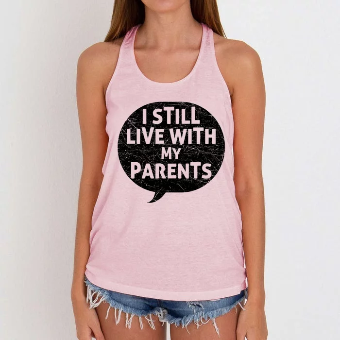 Humor Design With Quote I Still Live With My Parents Cute Gift Women's Knotted Racerback Tank