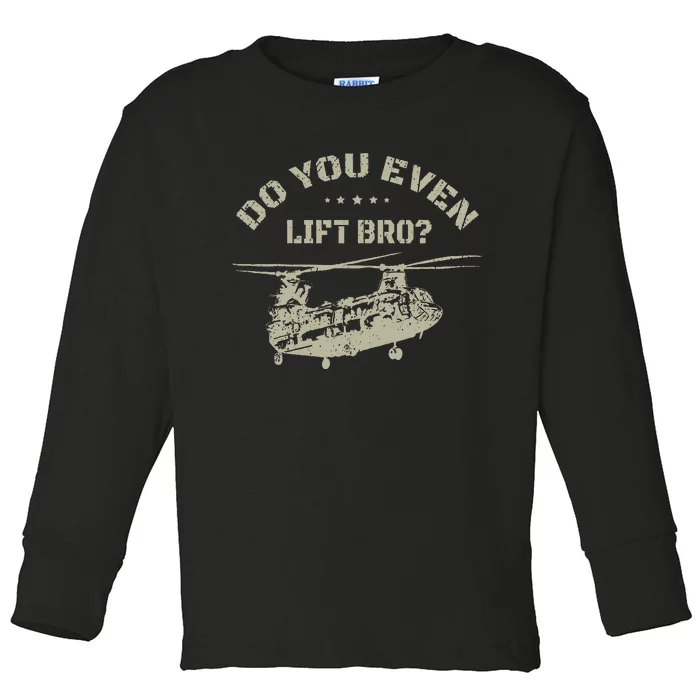 Helicopter Do You Even Lift Bro Ch47 Chinook Toddler Long Sleeve Shirt