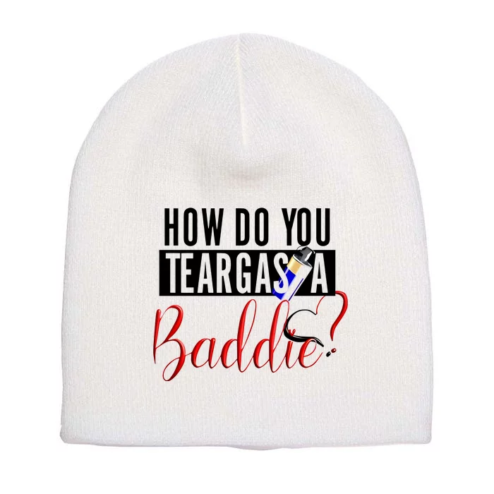 How Do You Teargas A Baddie Short Acrylic Beanie