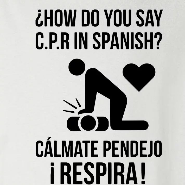 How Do You Say CPR In Spanish Calmate Y Respira Toddler Long Sleeve Shirt