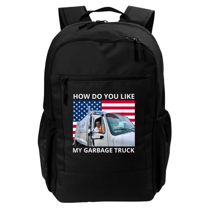 How Do You Like My Garbage Truck Trump Ride In Garbage Truck Daily Commute Backpack