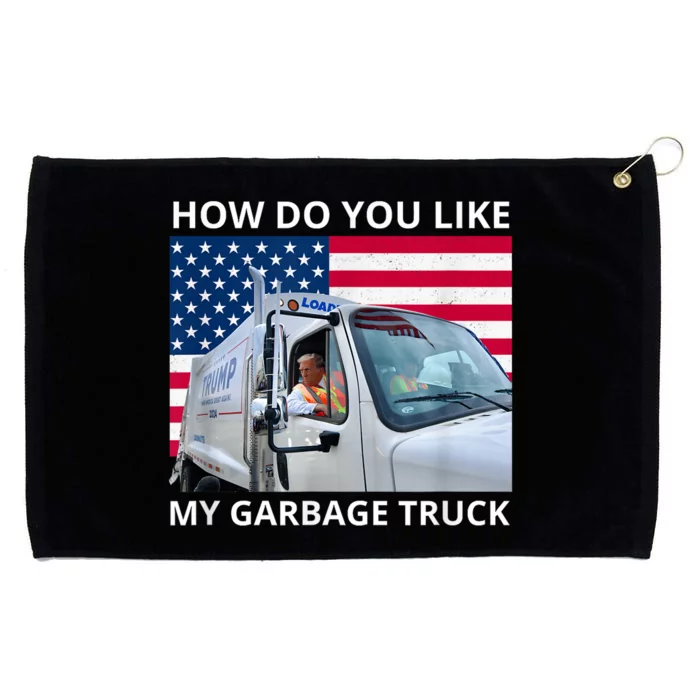 How Do You Like My Garbage Truck Trump Ride In Garbage Truck Grommeted Golf Towel