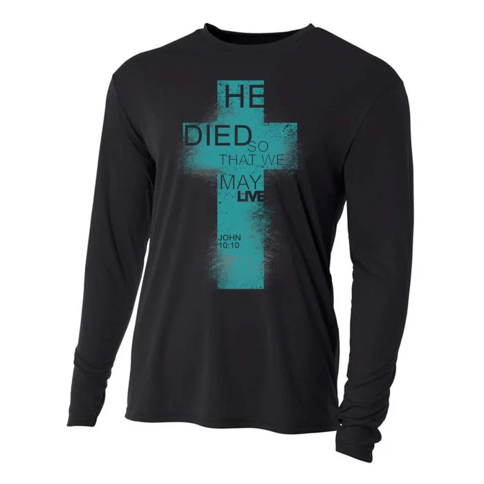 He Died So That We May Live John 10:10 Cooling Performance Long Sleeve Crew