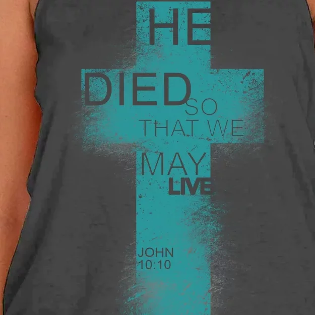 He Died So That We May Live John 10:10 Women's Knotted Racerback Tank