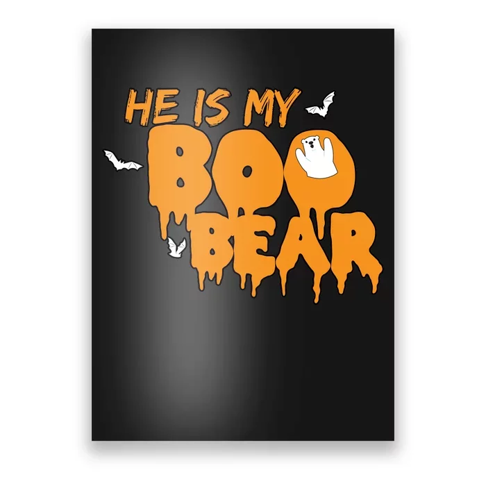 He Is My Boo Bear Poster