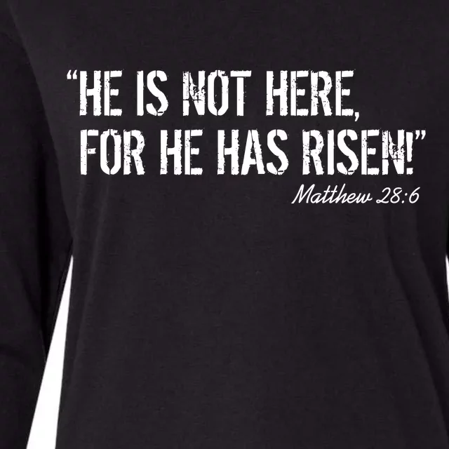 He is Not HERE, For He Has RISEN Matthew 28:6 Jesus Womens Cotton Relaxed Long Sleeve T-Shirt