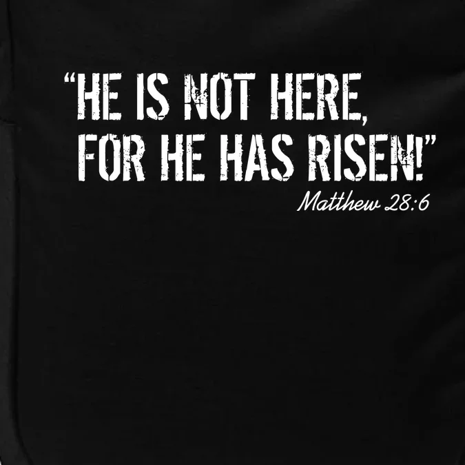 He is Not HERE, For He Has RISEN Matthew 28:6 Jesus Impact Tech Backpack