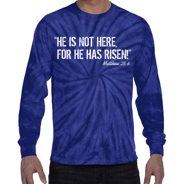 He is Not HERE, For He Has RISEN Matthew 28:6 Jesus Tie-Dye Long Sleeve Shirt