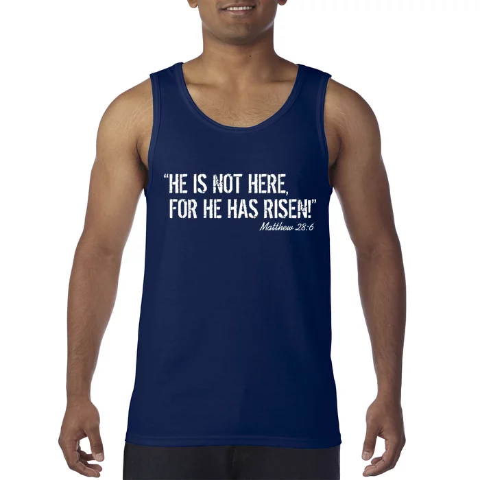 He is Not HERE, For He Has RISEN Matthew 28:6 Jesus Tank Top