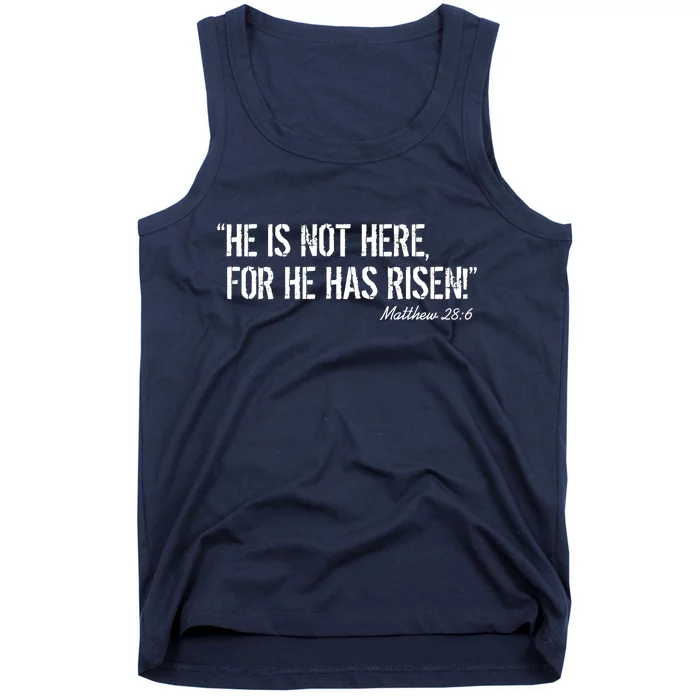 He is Not HERE, For He Has RISEN Matthew 28:6 Jesus Tank Top