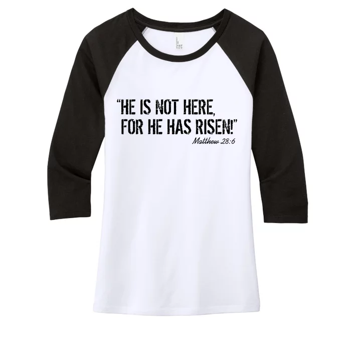 He is Not HERE, For He Has RISEN Matthew 28:6 Jesus Women's Tri-Blend 3/4-Sleeve Raglan Shirt