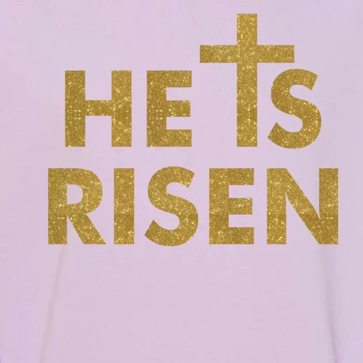 He Is Risen Jesus Savior Easter Gold Glitter Print Garment-Dyed Sweatshirt