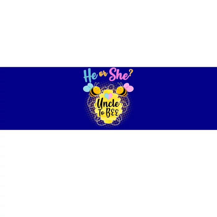 He or She? Uncle to Bee Bumper Sticker