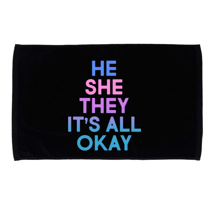 He She They It's All Okay Microfiber Hand Towel