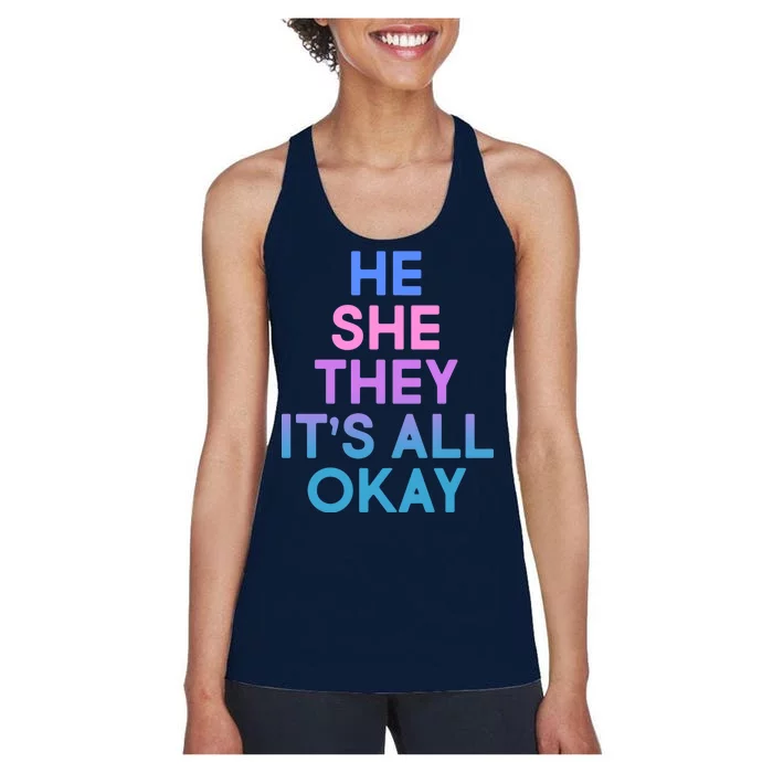 He She They It's All Okay Women's Racerback Tank