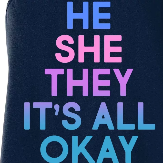 He She They It's All Okay Women's Racerback Tank