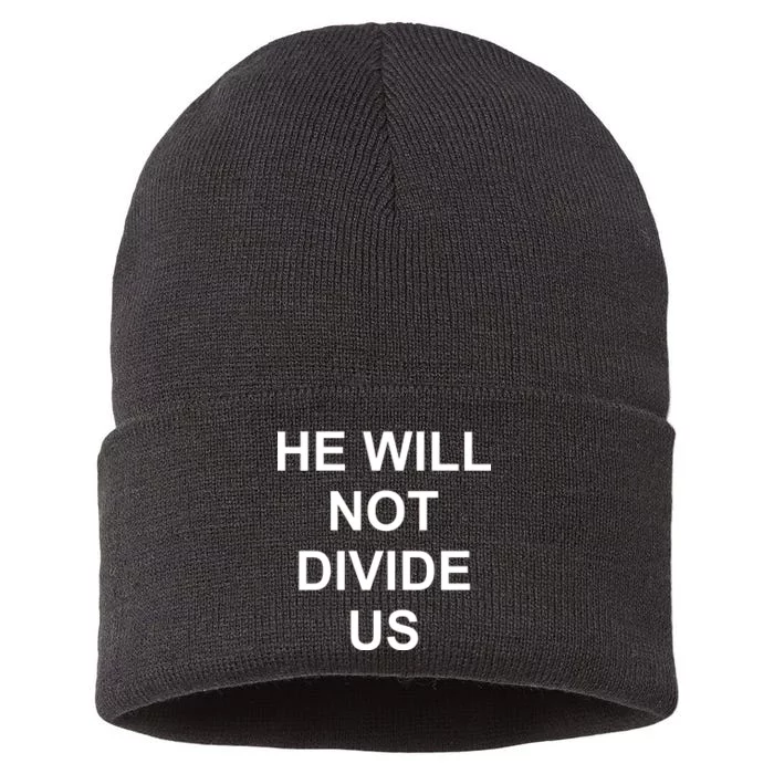 He Will Not Divide US Anti Trump Protest Sustainable Knit Beanie