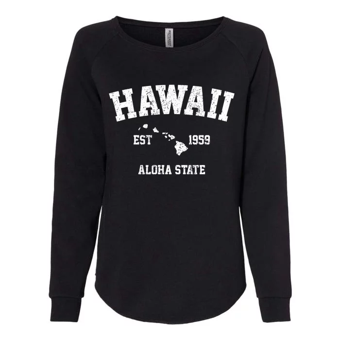 Hawaii Est 1959 Aloha State Vintage Womens California Wash Sweatshirt