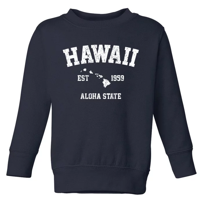 Hawaii Est 1959 Aloha State Vintage Toddler Sweatshirt