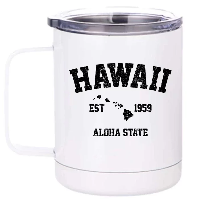 Hawaii Est 1959 Aloha State Vintage Front & Back 12oz Stainless Steel Tumbler Cup