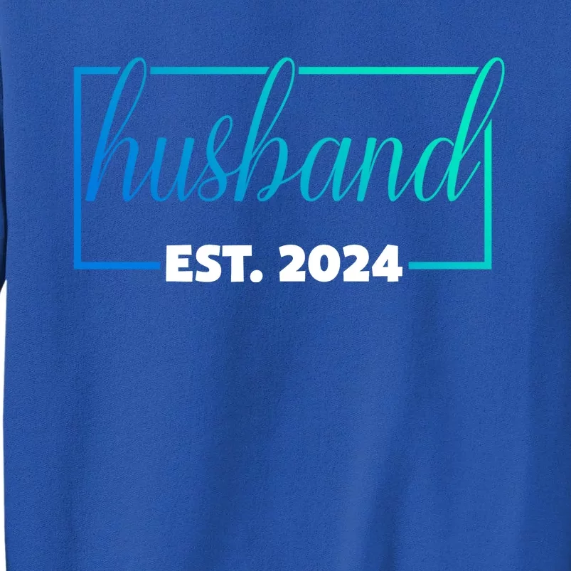 Husband Est 2024 Wedding Married Couple Wife Matching Cute Gift Tall Sweatshirt