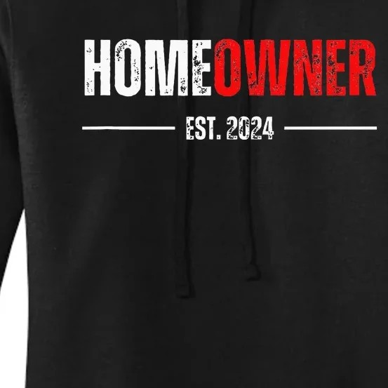 Homeowner Est 2024 Proud Housewarming For New Home Owner Women's Pullover Hoodie