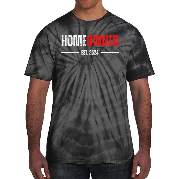 Homeowner Est 2024 Proud Housewarming For New Home Owner Tie-Dye T-Shirt