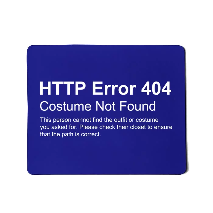 Http Error 404 Costume Not Found Funny Halloween Cool Gift Mousepad