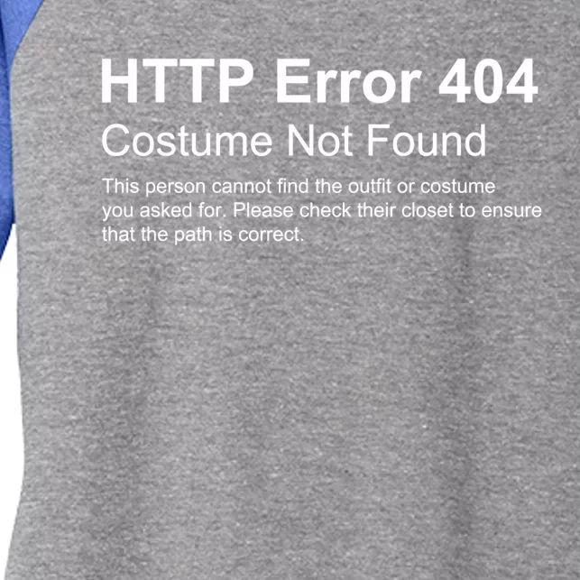 Http Error 404 Costume Not Found Funny Halloween Cool Gift Women's Tri-Blend 3/4-Sleeve Raglan Shirt