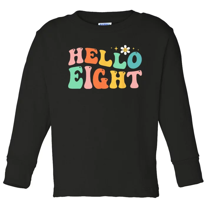 Hello Eight 8 Year Old 8th Birthday Girl Age 8 BDay Groovy Toddler Long Sleeve Shirt